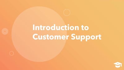 Introduction to Customer Support
