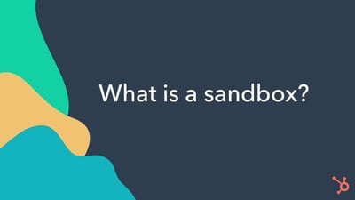 Setting up your Sandbox Account in HubSpot