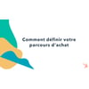 Vignette pour Créer du contenu pour le parcours d'achat