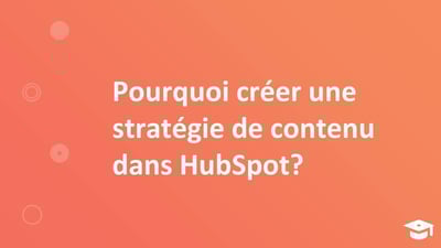 Créer une stratégie de contenu dans HubSpot