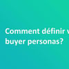 Vignette pour Utiliser des Buyer Personas dans HubSpot
