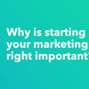 Thumbnail for Start Marketing Right