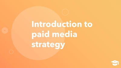 Fundamentals of Paid Media