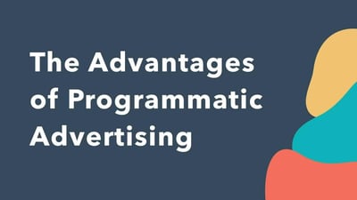 What is Programmatic Advertising and How Does It Work?
