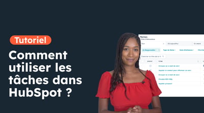 Comment utiliser les tâches dans HubSpot ?