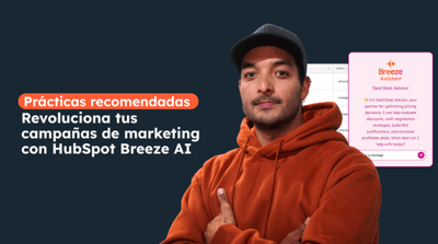 Revoluciona tus campañas de marketing con HubSpot Breeze AI