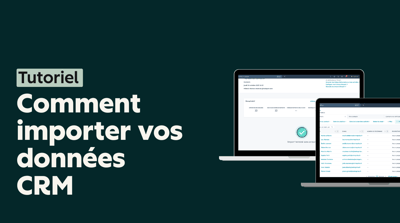 Comment importer vos données CRM