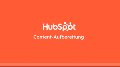 HubSpot Content-Aufbereitung