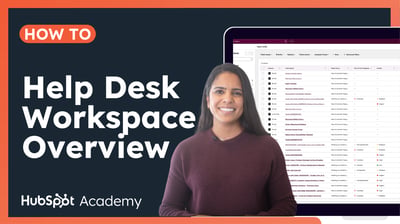 Help Desk Workspace Overview