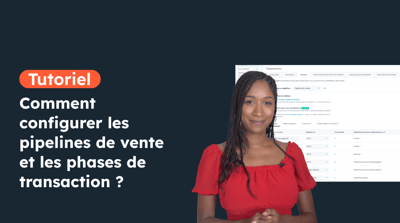 Comment configurer les pipelines de vente et les phases de transaction ? 