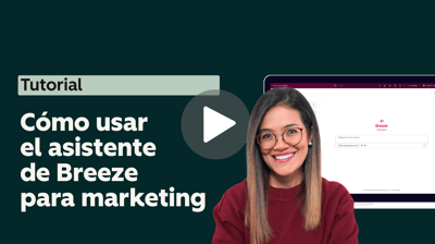 Cómo usar el asistente de Breeze para marketing 