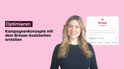 Kampagnenkonzepte mit dem Breeze-Assistenten erstellen