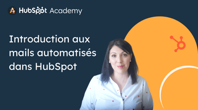 Introduction aux mails automatisés dans HubSpot