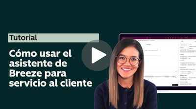 Cómo usar el asistente de Breeze para servicio al cliente
