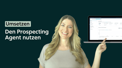 So nutzt du den Prospecting Agent 