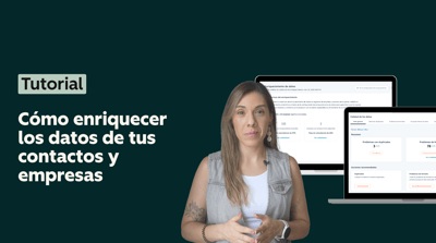 Cómo enriquecer los datos de tus contactos y empresas