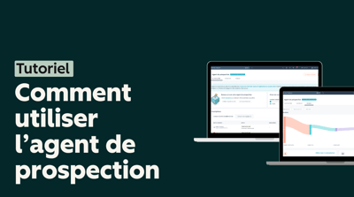 Comment utiliser l'agent de prospection ?