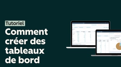 Comment créer des tableaux de bord