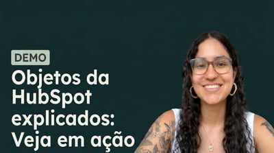 Objetos da HubSpot Explicados: Veja em Ação
