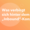 Thumbnail für Die Grundlagen der Inbound-Methodik