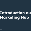Vignette pour Comprendre le Marketing Hub
