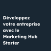 Vignette pour Développer votre entreprise avec le Marketing Hub Starter : étapes suivantes