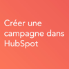 Vignette pour Créer une campagne dans HubSpot