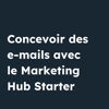Vignette pour Concevoir des e-mails avec le Marketing Hub Starter