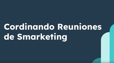 Coordinando los equipos con reuniones de smarketing
