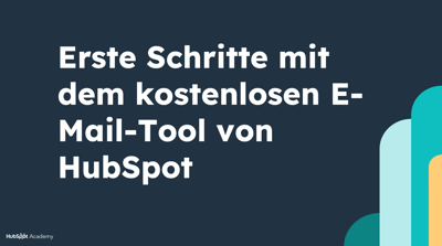 Erste Schritte mit dem kostenlosen E-Mail-Tool von HubSpot