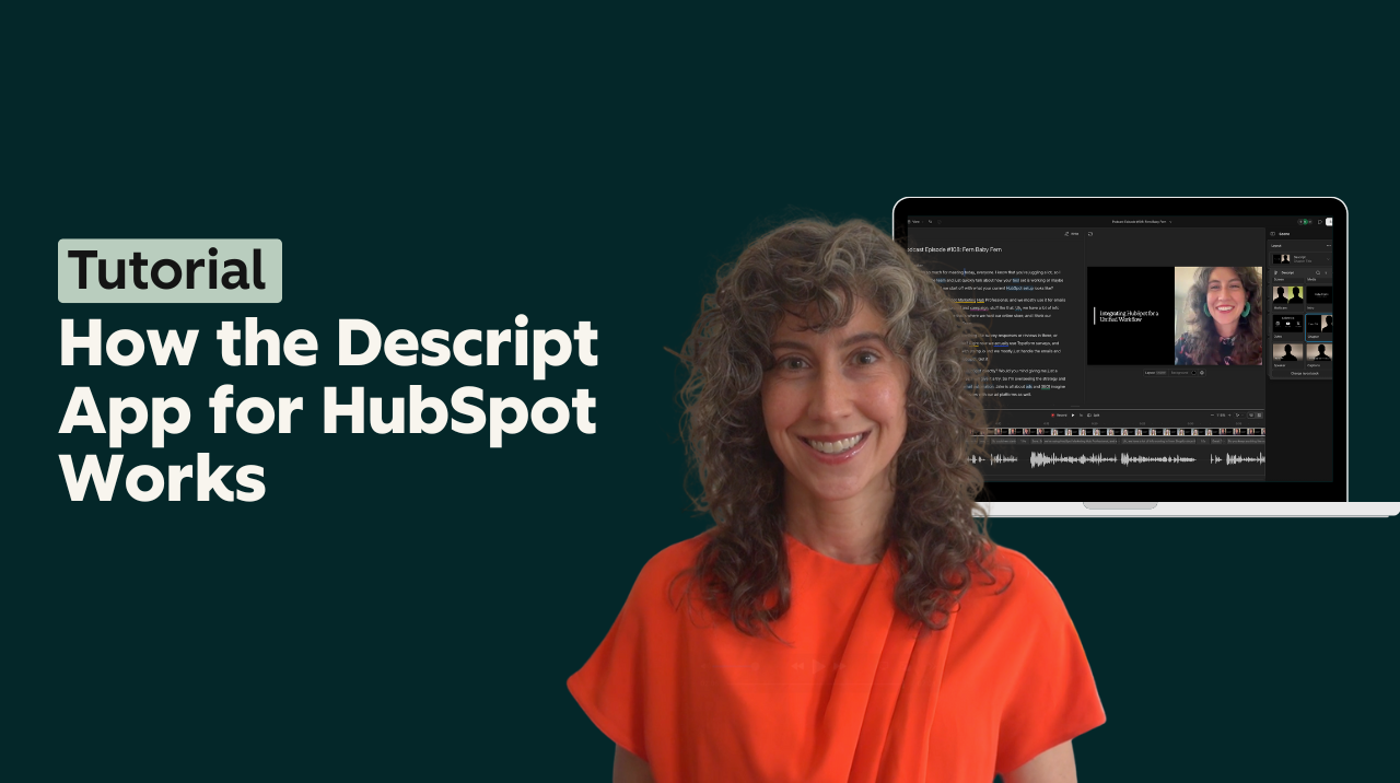 How the Descript App for HubSpot Works | HubSpot Academy