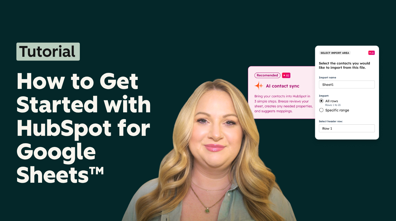 How to Get Started with HubSpot for Google Sheets™ | HubSpot Academy